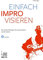 Einfach improvisieren: Der leichte Einstieg in die Improvisation auf der Gitarre. Audio online: Der leichte Einstieg in die Improvisation auf der Gitarre. Mit CD