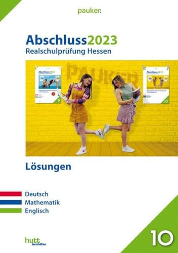 Abschluss 2023 - Realschule Hessen - Lösungen: Prüfungsvorbereitung 2024 - Deutsch, Mathematik, Englisch