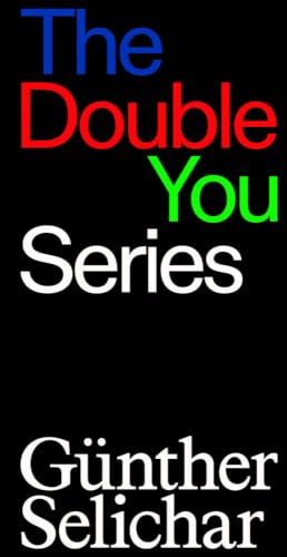 The Double You Series. Günther Selichar