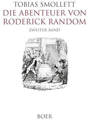 Die Abenteuer von Roderick Random Band 2: Mit Illustrationen von John Ward Dunsmore, G. A. Williams und George Cruikshank