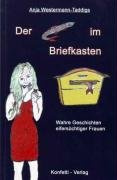 Der Fisch im Briefkasten: Wahre Geschichten eifersüchtiger Frauen