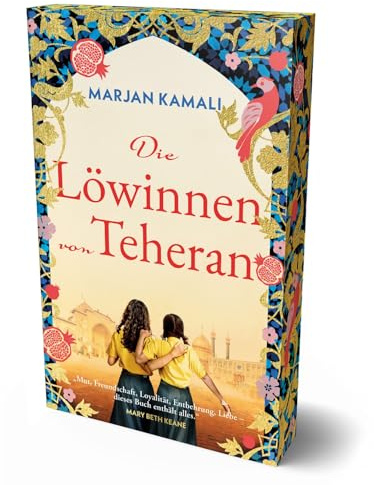Die Löwinnen von Teheran: Mit exklusivem Farbschnitt