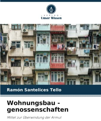 Wohnungsbau - genossenschaften: Mittel zur Überwindung der Armut