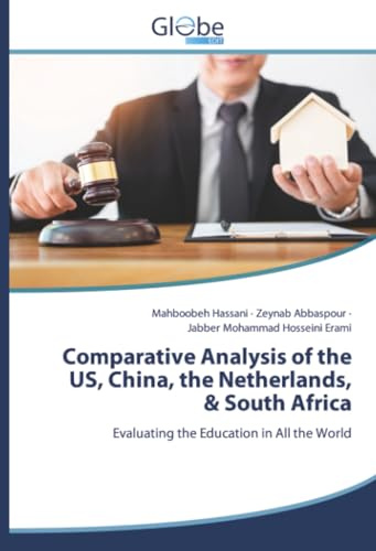 Comparative Analysis of the US, China, the Netherlands, & South Africa: Evaluating the Education in All the World