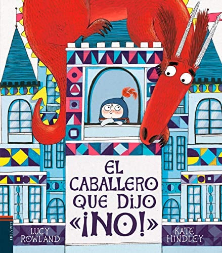 El caballero que dijo ¡no! (Álbumes ilustrados)