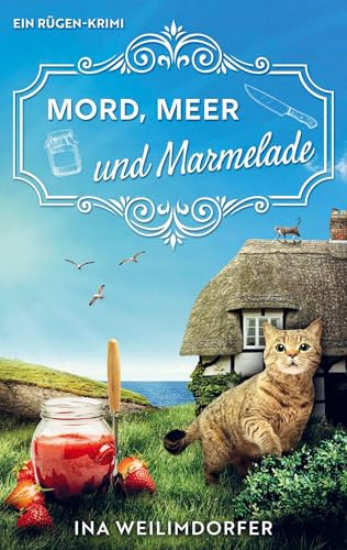 Mord, Meer und Marmelade: Ein Rügen-Krimi