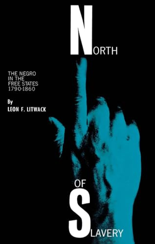 North of Slavery: The Negro in the Free States, 1790-1860