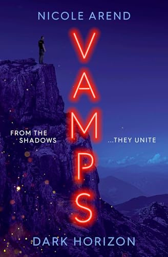 Vamps: Dark Horizon: the coming-of-age vampiric sequel to Fresh Blood