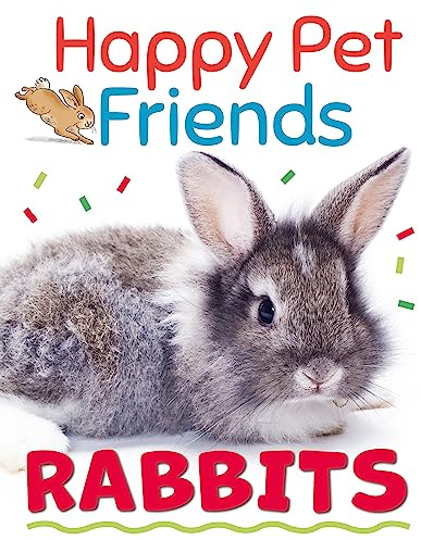 Happy Pet Friends: Rabbits