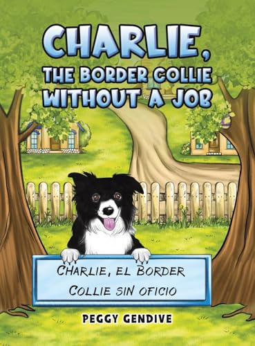 Charlie, The Border Collie Without a Job: Charlie, el Border Collie sin oficio