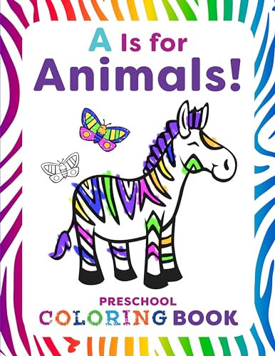 Is for Animals!: Preschool Coloring Book
