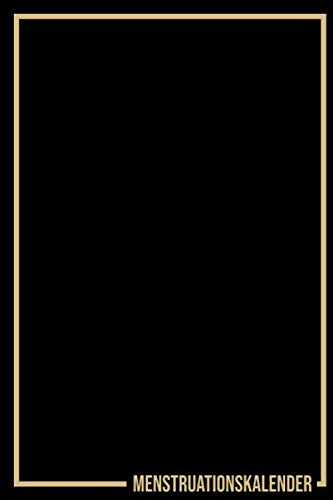 Menstruationskalender: Mein Tage Buch (53 Wochen) Dokumentation der Menstruation ganz einfach ! Tagebuch für die Regel A5 Softcover. Design : Gold Schwarz Rahmen