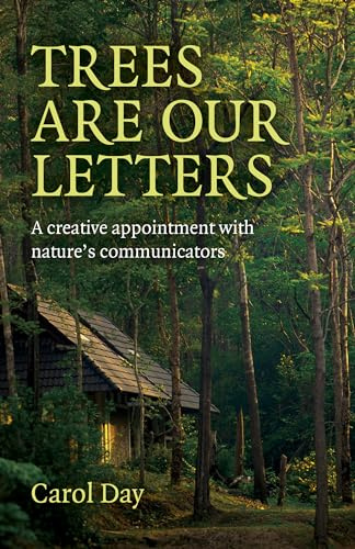 Trees are our Letters: A Creative Appointment with Nature's Communicators