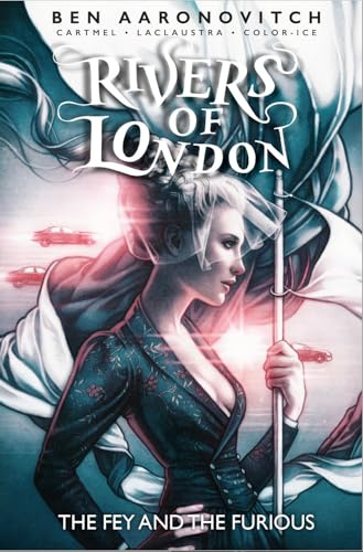 Rivers of London: Volume 8 - The Fey and the Furious