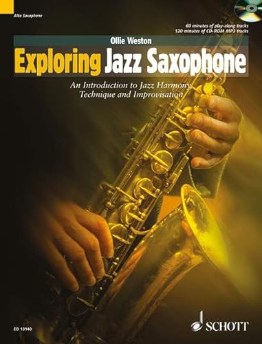 Exploring Jazz Saxophone: An Introduction to Jazz Harmony, Technique and Improvisation. Alt-Saxophon. Ausgabe mit CD. (Schott Pop-Styles)