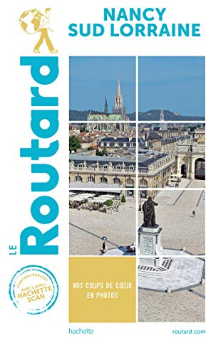 Guide du Routard Nancy Sud Lorraine