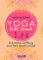 Yoga Bullet Journal: Zur Inspiration und Planung deiner Praxis, Wünsche und Ziele