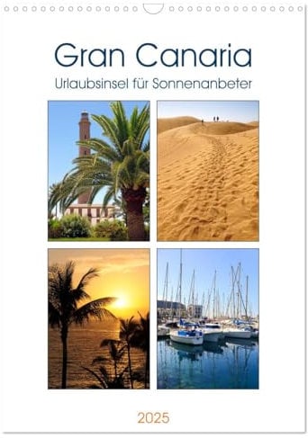 Gran Canaria - Urlaubsinsel für Sonnenanbeter (Wandkalender 2025 DIN A3 hoch), CALVENDO Monatskalender: Urlaub auf der Kanarischen Insel Gran Canaria (CALVENDO Orte)