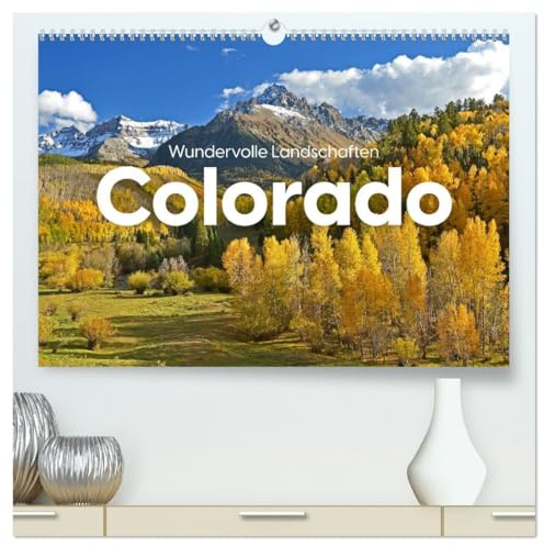 Colorado - Wundervolle Landschaften (hochwertiger Premium Wandkalender 2026 DIN A2 quer), Kunstdruck in Hochglanz: Kommen Sie mit auf eine wundervolle Reise nach Colorado. (CALVENDO Natur)