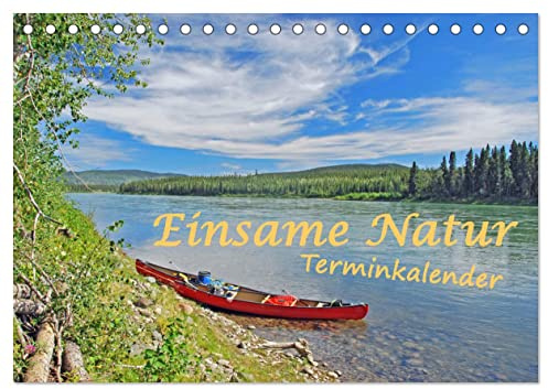 Einsame Natur - Terminkalender (Tischkalender 2026 DIN A5 quer), CALVENDO Monatskalender: Stille Orte rund um unseren Globus (CALVENDO Natur)