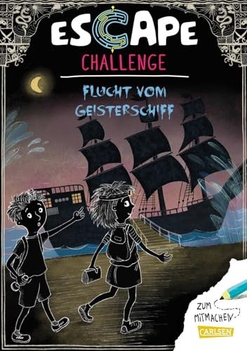 Escape-Buch für Grundschulkinder: Escape Challenge: Flucht vom Geisterschiff: Gruseliger Rätselkrimi für junge Detektive ab 8 Jahren mit mehrfach spielbaren Logikrätseln