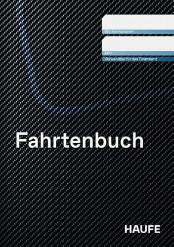 Fahrtenbuch: Steuerlich korrekte Fahrten- und Kostenerfassung, DIN A5 (Haufe Kompass)