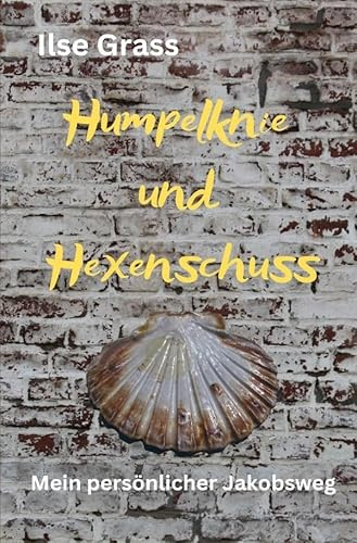 Humpelknie und Hexenschuss: Mein persönlicher Jakobsweg