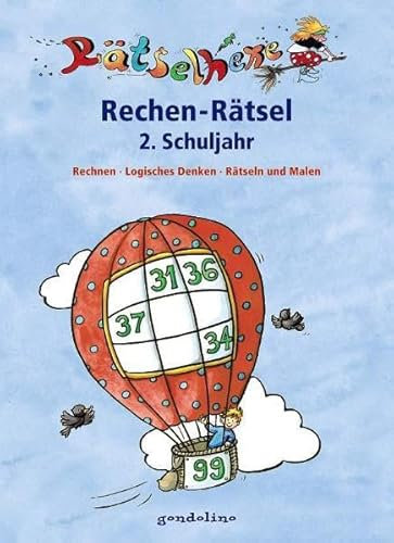 Rechen-Rätsel 2. Schuljahr: Rechnen. Logisches Denken. Rätseln und Malen