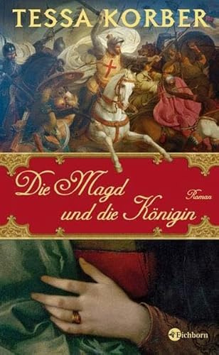 Die Magd und die Königin: Roman