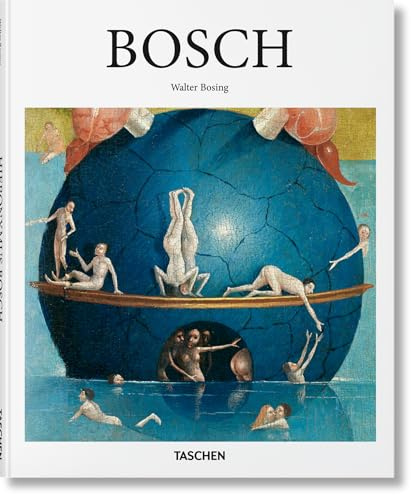 Bosch: C. 1450-1516: Between Heaven and Hell (Basic Art Series)