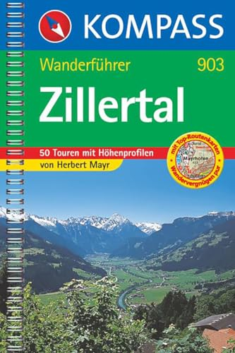 Zillertal: Wanderführer mit Tourenkarten und Höhenprofilen (KOMPASS Wanderführer, Band 903)