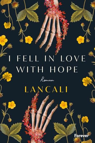 i fell in love with hope: Roman | Der emotionalste BookTok-Erfolg des Jahres endlich auf Deutsch - mit wunderschönem Farbschnitt!
