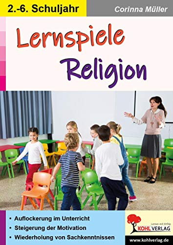 Lernspiele Religion: Neue Ideen für 7-bis 12-Jährige