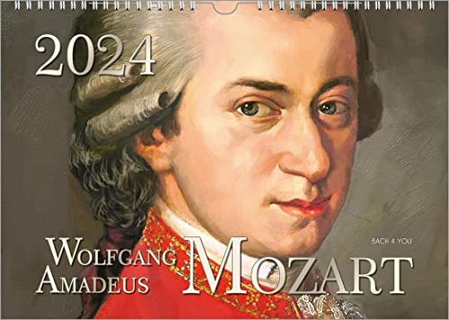 Der Mozart-Kalender 2024, DIN A3 – ein Musik-Kalender, ein Komponisten-Kalender: Wolfgang Amadeus Mozart