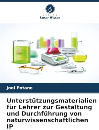 Unterstützungsmaterialien für Lehrer zur Gestaltung und Durchführung von naturwissenschaftlichen IP: DE