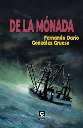 De la Mónada: Vol. 3 de la triología El Ascenso de los Eones (El ascenso de los Eones (Trilogía de ciencia ficción y vampiros), Band 3)
