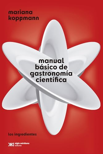 Manual básico de gastronomía científica: LOS INGREDIENTES: 1 (CIENCIA QUE LADRA)