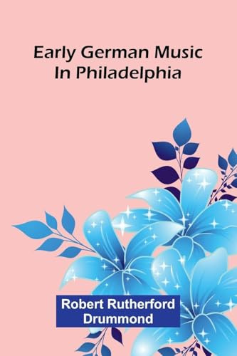 Early German Music In Philadelphia