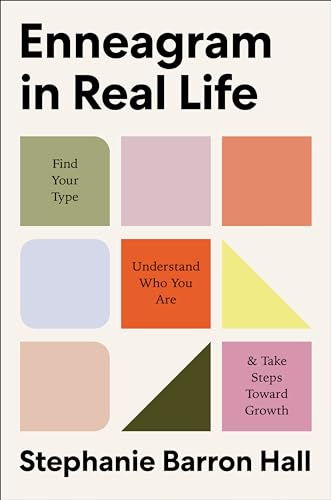 Enneagram in Real Life: Find Your Type, Understand Who You Are, and Take Steps Toward Growth―Achieve Tangible Growth Through Enneagram Practices (EnneagramIRL, 1)