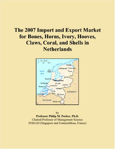 The 2007 Import and Export Market for Bones, Horns, Ivory, Hooves, Claws, Coral, and Shells in Netherlands