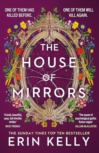 The House of Mirrors: 'a gorgeous, creepy Gothic story for our times' (NICCI FRENCH) from the author of The Night Stairs