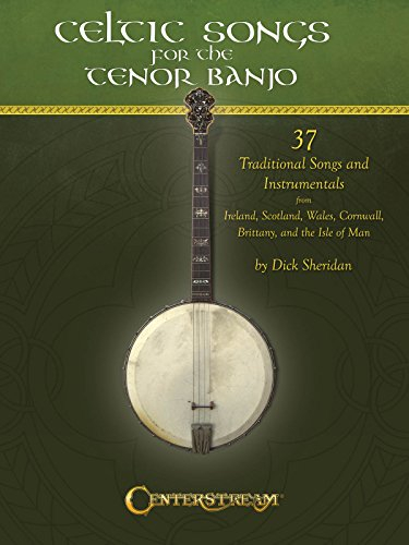 Celtic Songs For The Tenor Banjo: Noten, CD für Banjo: 37 Traditional Songs and Instrumentals