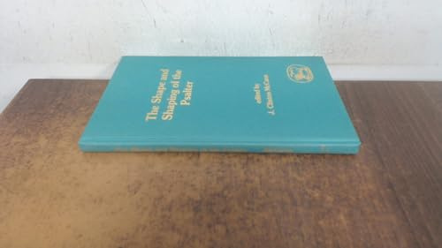The Shape and Shaping of the Psalter (Journal for the Study of the Old Testament Supplement S.)