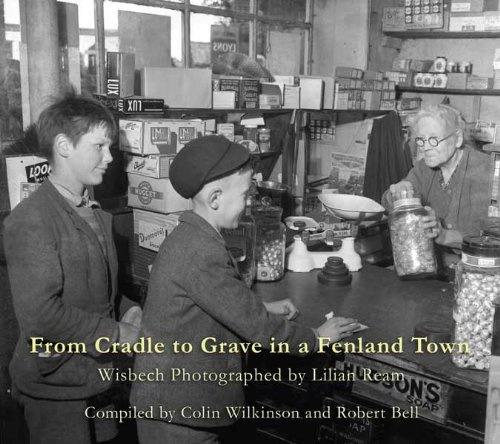 From Cradle to Grave in a Fenland Town: The Photographs of Lilian Ream