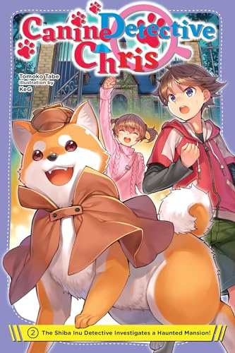 Canine Detective Chris, Vol. 2: The Shiba Inu Detective Investigates a Haunted Mansion!