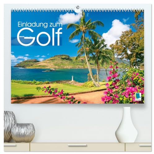Einladung zum Golf (hochwertiger Premium Wandkalender 2025 DIN A2 quer), Kunstdruck in Hochglanz: Golf spielen auf der ganzen Welt: Eingelocht (CALVENDO Sport)