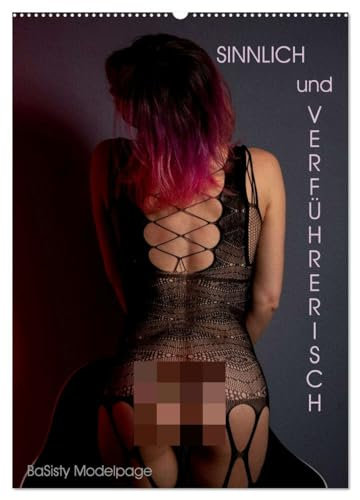 Verführerisch und Sinnlich by @ba_sisty_modelpage (Wandkalender 2025 DIN A2 hoch), CALVENDO Monatskalender
