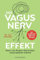 Der Vagusnerv-Effekt: Stress und Ängste überwinden, Immunabwehr stärken - Mit praktischen Tipps und Übungen