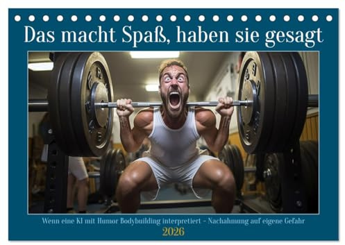 Das macht Spaß, haben sie gesagt (Tischkalender 2026 DIN A5 quer), CALVENDO Monatskalender: Was sich eine KI so vorstellt, wie es im Fitnessstudio zugeht (CALVENDO Sport)