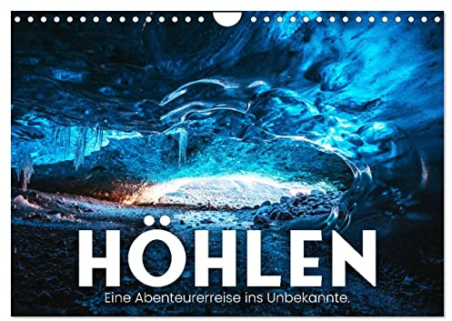 Höhlen - Eine Abenteuerreise ins Unbekannte. (Wandkalender 2026 DIN A4 quer), CALVENDO Monatskalender: Faszinierende Aufnahmen. (CALVENDO Natur)